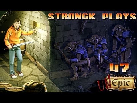 Let's Play - Unepic #47 [PC|Mac]