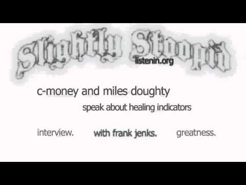 25. C-Money and Miles Doughty speak about healing indicators