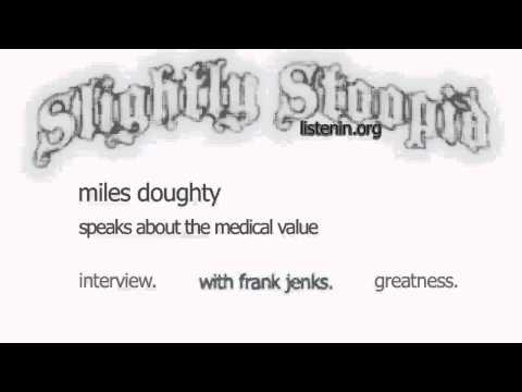 23. Miles Doughty speaks about the medical value