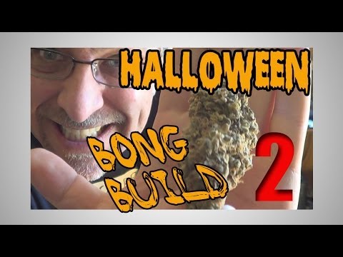 HOW TO MAKE A Halloween Bong II...........Building a Bong on a Budget Part #21