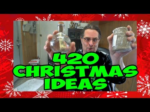 Ideas For A 420 Christmas....
