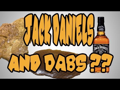 Jack Daniels and Dabs?