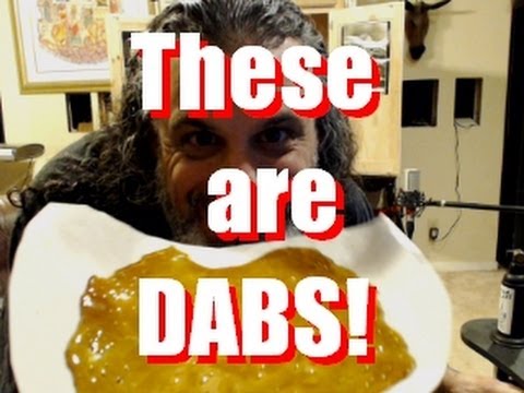 THESE ARE DABS.