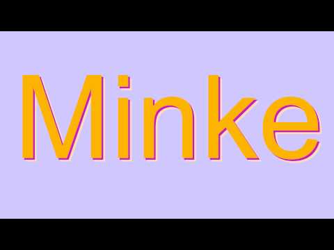 How to Pronounce Minke