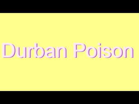 Durban Poison Definition
