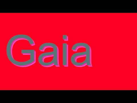 How to Pronounce Gaia (Urban Slang Word)