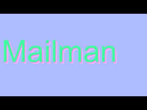 How to Pronounce Mailman (Urban Slang Word)