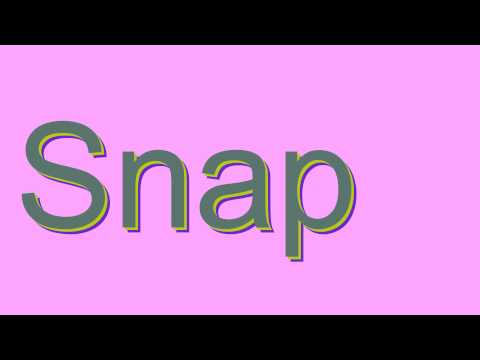 How to Pronounce Snap (Urban Slang Word)