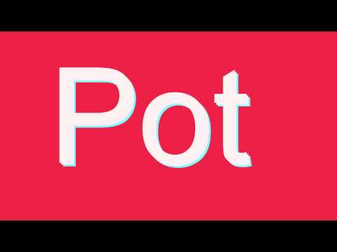 How to Pronounce Pot (Urban Slang Word)