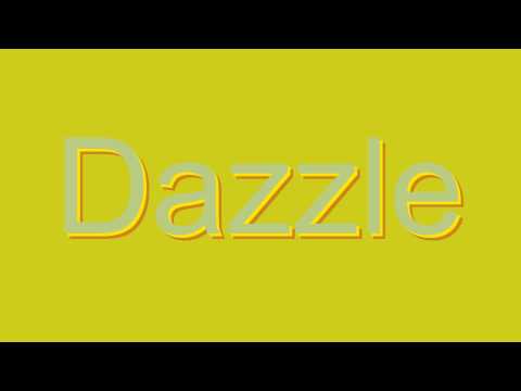 How to Pronounce Dazzle