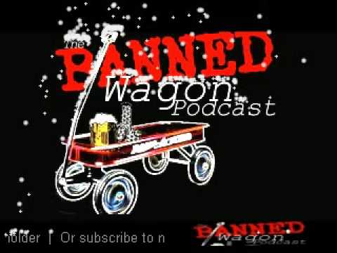 The Banned Wagon Podcast - Episode 3