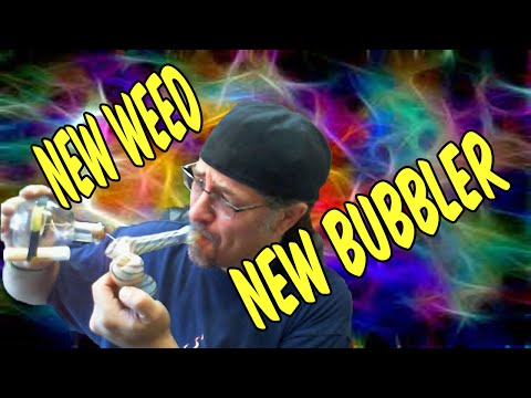 Weed Delivery and New Bubbler