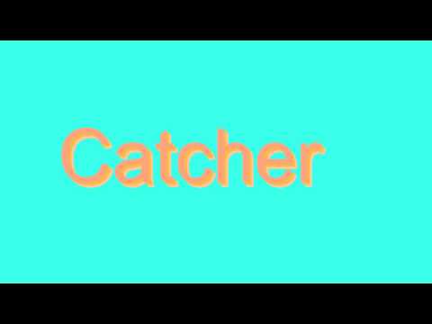 How to Pronounce Catcher (Urban Slang Word)