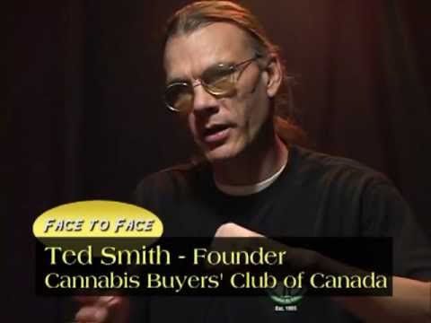 Face to Face with Ted Smith: The Cannabis Buyers' Club of Canada (Censored Version)