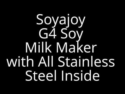 Soyajoy G4 Soy Milk Maker with All Stainless Steel Inside