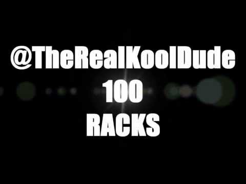 @TheRealKoolDude - 100Racks