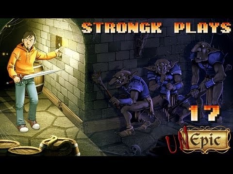 Let's Play - Unepic #17 [PC|Mac]